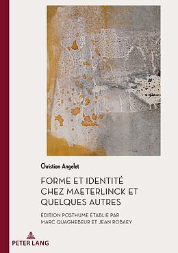 Couverture cartonnée Forme et Identité chez Maeterlinck et quelques autres de Christian Angelet