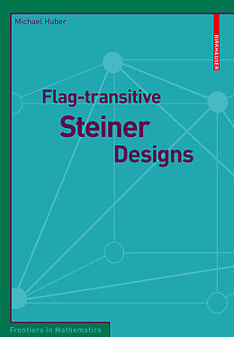 Kartonierter Einband Flag-transitive Steiner Designs von Michael Huber