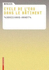 Kartonierter Einband Basics Cycle de l' eau dans le bâtiment von Doris Haas-Arndt