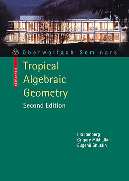 Kartonierter Einband Tropical Algebraic Geometry von Ilia Itenberg, Grigory Mikhalkin, Eugenii I. Shustin