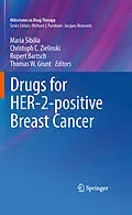 E-Book (pdf) Drugs for HER-2-positive Breast Cancer von Christoph C. Zielinski, Maria Sibilia, Thomas Grunt