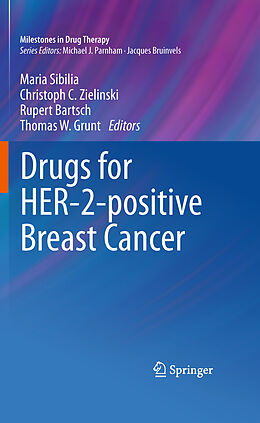 eBook (pdf) Drugs for HER-2-positive Breast Cancer de Christoph C. Zielinski, Maria Sibilia, Thomas Grunt