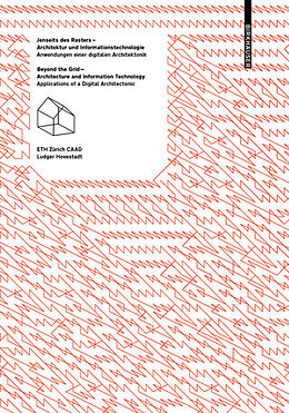 Fester Einband Jenseits des Rasters  Architektur und Informationstechnologie / Beyond the Grid  Architecture and Information Technology von Ludger Hovestadt