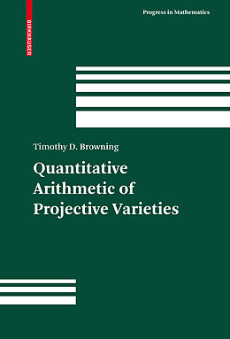 eBook (pdf) Quantitative Arithmetic of Projective Varieties de Timothy D. Browning