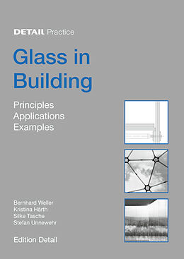 Fester Einband Glass in Building von Bernhard Weller, Stefan Unnewehr, Silke Tasche