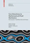 E-Book (pdf) New Directions in Mathematical Fluid Mechanics von Andrei V. Fursikov, Giovanni P. Galdi, Vladislav V. Pukhnachev