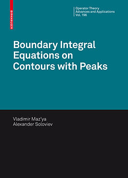 Livre Relié Boundary Integral Equations on Contours with Peaks de Vladimir Maz&apos;ya, Alexander Soloviev