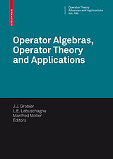 eBook (pdf) Operator Algebras, Operator Theory and Applications de J.J. Grobler, L.E. Labuschagne, Manfred Möller