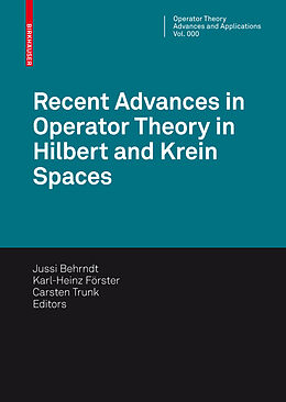 Livre Relié Recent Advances in Operator Theory in Hilbert and Krein Spaces de 