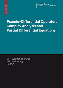 Fester Einband Pseudo-Differential Operators: Complex Analysis and Partial Differential Equations von 
