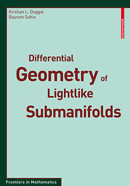 Kartonierter Einband Differential Geometry of Lightlike Submanifolds von Krishan L. Duggal, Bayram Sahin