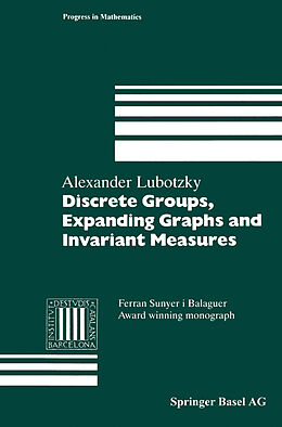 Couverture cartonnée Discrete Groups, Expanding Graphs and Invariant Measures de Alex Lubotzky