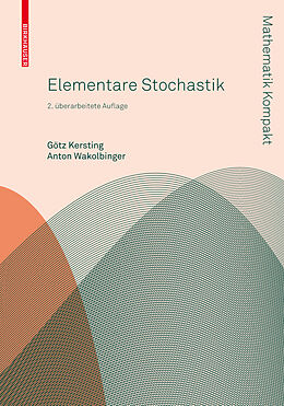 Kartonierter Einband Elementare Stochastik von Götz Kersting, Anton Wakolbinger