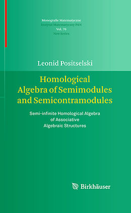 eBook (pdf) Homological Algebra of Semimodules and Semicontramodules de Leonid Positselski