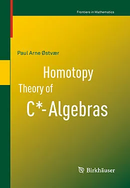 E-Book (pdf) Homotopy Theory of C*-Algebras von Paul Arne Østvær