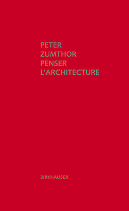 Livre Relié Penser l' architecture de Peter Zumthor