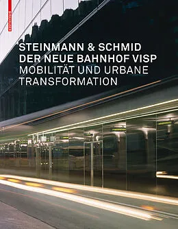 E-Book (pdf) Der neue Bahnhof Visp von Herbert Schmid, Jutta Glanzmann