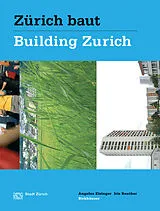 E-Book (pdf) Zürich baut - Konzeptioneller Städtebau / Building Zurich: Conceptual Urbanism von Angelus Eisinger, Iris Reuther