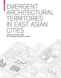 E-Book (pdf) Emergent Architectural Territories in East Asian Cities von Peter G. Rowe