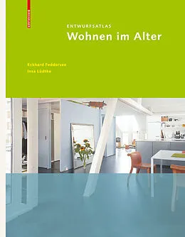 E-Book (pdf) Entwurfsatlas Wohnen im Alter von Eckhard Feddersen, Insa Lüdtke