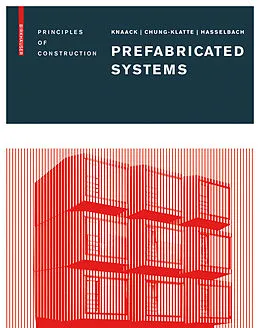 E-Book (pdf) Prefabricated Systems von Ulrich Knaack, Sharon Chung-Klatte, Reinhard Hasselbach