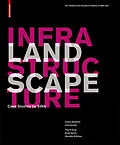 PDF Landscape Infrastructure von Ying-Yu Hung, Gerdo Aquino, Charles Waldheim