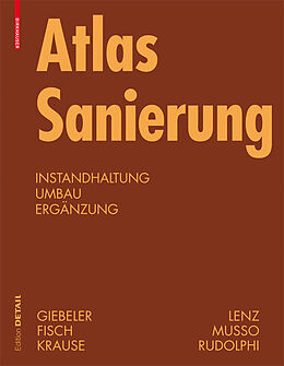 E-Book (pdf) Atlas Sanierung von Georg Giebeler, Rainer Fisch, Harald Krause