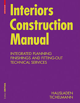 E-Book (pdf) Interiors Construction Manual von Gerhard Hausladen, Karsten Tichelmann