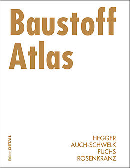 E-Book (pdf) Baustoff Atlas von Manfred Hegger, Volker Auch-Schwelk, Matthias Fuchs