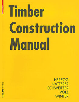 E-Book (pdf) Timber Construction Manual von Thomas Herzog, Julius Natterer, Roland Schweitzer