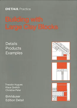 PDF Building with Large Clay Blocks von Theodor Hugues, Klaus Greilich, Christine Peter