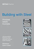 E-Book (pdf) Building with Steel von Alexander Reichel, Peter Ackermann, Alexander Hentschel