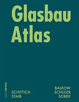 E-Book (pdf) Glasbau Atlas von Christian Schittich, Gerald Staib, Dieter Balkow