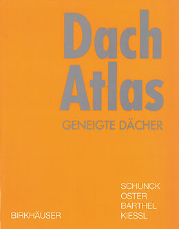 E-Book (pdf) Dach Atlas von Eberhard Schunck, Hans Jochen Oster, Rainer Barthel