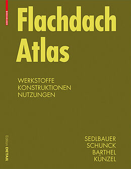 E-Book (pdf) Flachdach Atlas von Klaus Sedlbauer, Eberhard Schunck, Rainer Barthel