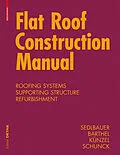 E-Book (pdf) Flat Roof Construction Manual von Klaus Sedlbauer, Eberhard Schunck, Rainer Barthel
