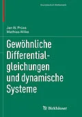 E-Book (pdf) Gewöhnliche Differentialgleichungen und dynamische Systeme von Mathias Wilke, Jan W. Prüss