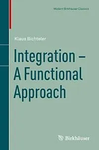 E-Book (pdf) Integration - A Functional Approach von Klaus Bichteler
