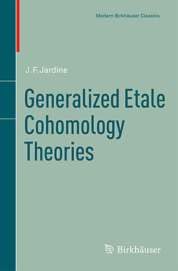 Couverture cartonnée Generalized Etale Cohomology Theories de John F. Jardine