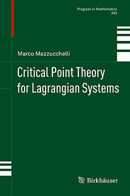 Fester Einband Critical Point Theory for Lagrangian Systems von Marco Mazzucchelli
