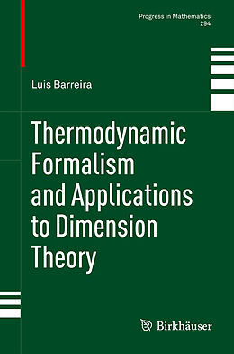 Livre Relié Thermodynamic Formalism and Applications to Dimension Theory de Luis Barreira