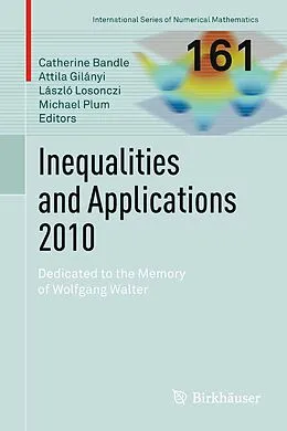 E-Book (pdf) Inequalities and Applications 2010 von Catherine Bandle, Attila Gilányi, László Losonczi