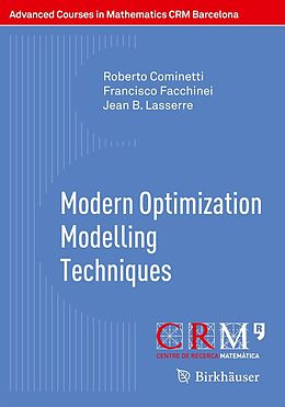 E-Book (pdf) Modern Optimization Modelling Techniques von Roberto Cominetti, Francisco Facchinei, Jean B. Lasserre