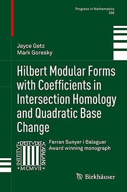 E-Book (pdf) Hilbert Modular Forms with Coefficients in Intersection Homology and Quadratic Base Change von Jayce Getz, Mark Goresky