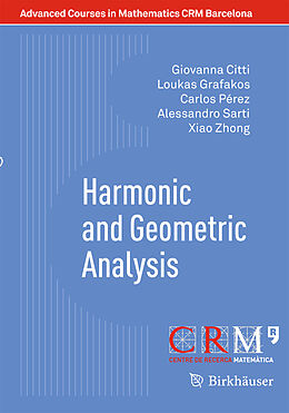 Kartonierter Einband Harmonic and Geometric Analysis von Giovanna Citti, Loukas Grafakos, Carlos Pérez