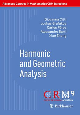 E-Book (pdf) Harmonic and Geometric Analysis von Giovanna Citti, Loukas Grafakos, Carlos Pérez