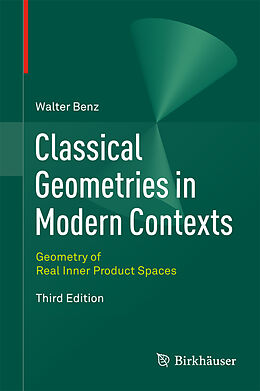 Livre Relié Classical Geometries in Modern Contexts de Walter Benz