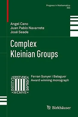 E-Book (pdf) Complex Kleinian Groups von Angel Cano, Juan Pablo Navarrete, José Seade