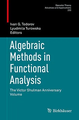 E-Book (pdf) Algebraic Methods in Functional Analysis von Ivan G. Todorov, Lyudmila Turowska