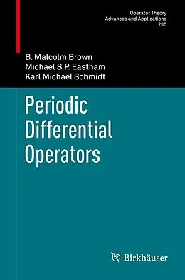 E-Book (pdf) Periodic Differential Operators von B. Malcolm Brown, Michael S. P. Eastham, Karl Michael Schmidt